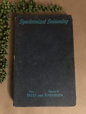 #ad Synchronized Swimming by Yates amp; Anderson Vintage 1951 Book 1st Edition RARE