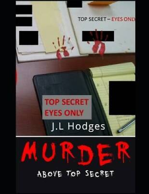 #ad Murder: Above Top Secret Paperback By Hodges J L GOOD