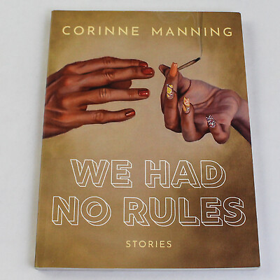 #ad We Had No Rules Stories Corinne Manning 2020 Arsenal Pulp Press Paperback