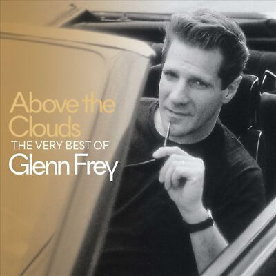 #ad #ad GLENN FREY ABOVE THE CLOUDS: THE VERY BEST OF GLENN FREY NEW CD