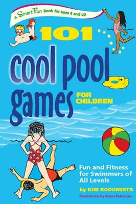 #ad 101 Cool Pool Games for Children: Fun and Fitness for Swimmers of All Levels
