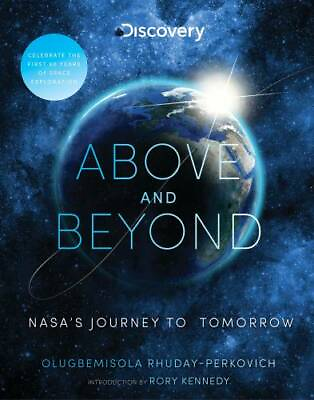 Above and Beyond: NASA#x27;s Journey to Tomorrow Hardcover By Discovery GOOD