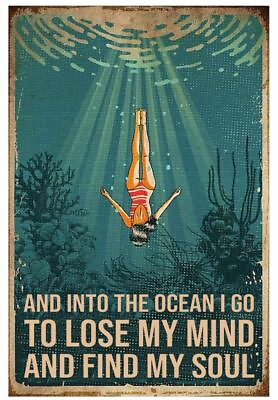 Swimming and Into The Ocean I Go To Lose My Mind and Find My Soul Poster