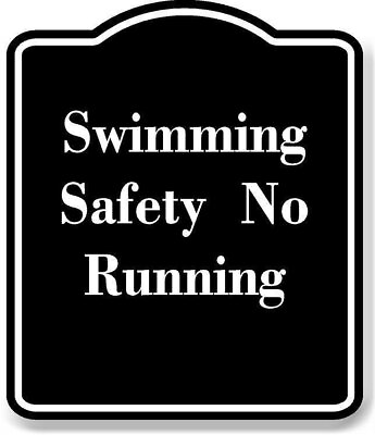 #ad Swimming Safety No Running BLACK Aluminum Composite Sign