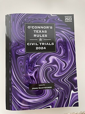 #ad O’Connor’s Texas Rules Civil Trials 2024 Edition Thomson Reuters Book *BRAND NEW