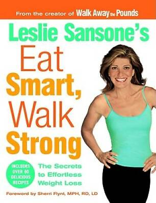 #ad Leslie Sansone#x27;s Eat Smart Walk Strong: The Secrets to Effortless Weig GOOD