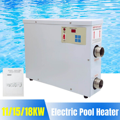 11 15 18KW Electric Swimming Pool Water Heater Thermostat Hot Tub SPA