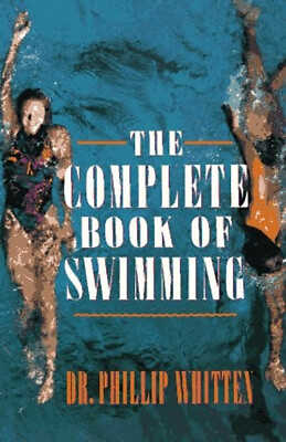 #ad The Complete Book of Swimming Paperback Phillip Whitten