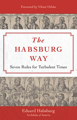 #ad The Habsburg Way: 7 Rules For Turbulent Times
