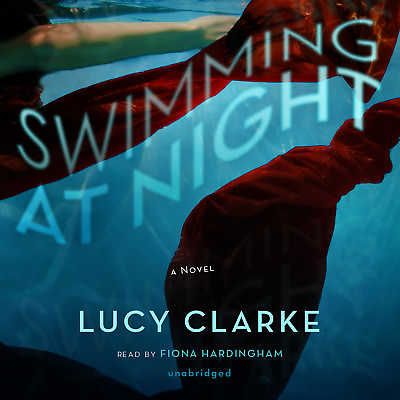 #ad Swimming at Night by Lucy Clarke 2013 Unabridged CD 9781470839659
