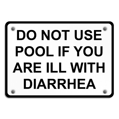 Horizontal Metal Sign Do Not Use Pool If You Are Ill with Diarrhea Swimming