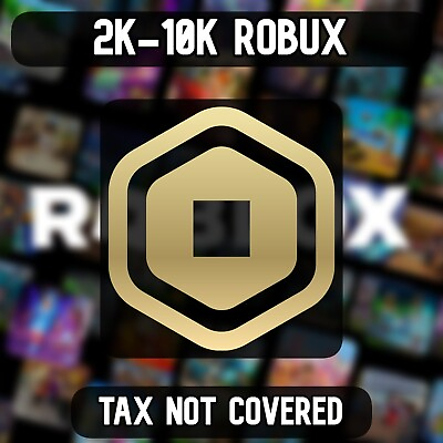 #ad 2K 10K ROBUX FAST amp; CHEAP DELIVERY TAX NOT COVERED