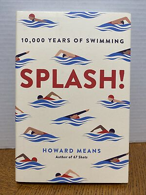 #ad #ad Splash : 10000 Years of Swimming by Howard Means 2020 Hardcover
