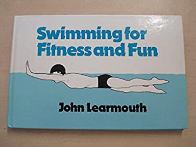 #ad Swimming for Fitness and Fun Hardcover John Learmouth