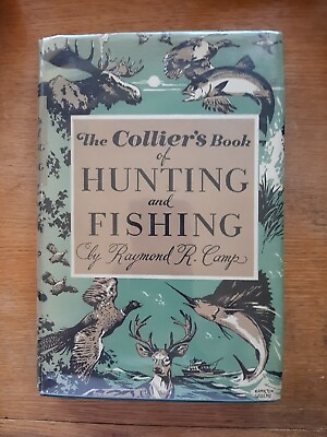 #ad The Collier#x27;s Book of Hunting and Fishing by Raymond R. Camp 1954 Hardcover w DJ