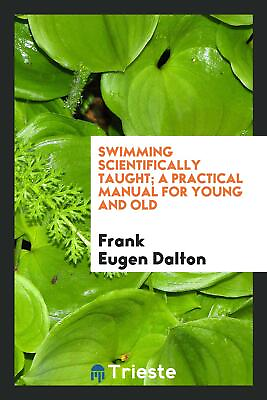 #ad #ad Swimming scientifically taught; a practical manual for young a...