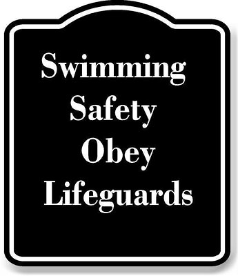 #ad #ad Swimming Safety Obey Lifeguards BLACK Aluminum Composite Sign