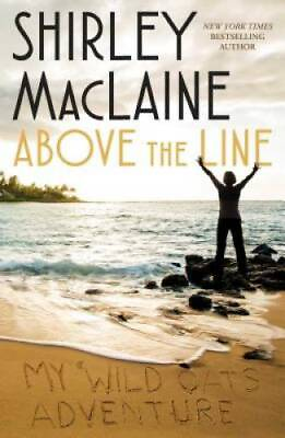 #ad #ad Above the Line: My Wild Oats Adventure Hardcover By MacLaine Shirley GOOD