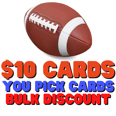 🏈 ALL CARDS $10 EACH Football Cards You Pick Cards Auto BULK DISCOUNT Lot 1