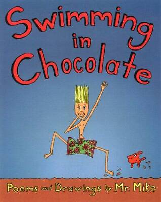 #ad #ad Swimming in Chocolate: Poems and Drawings Paperback By Mr Mike GOOD