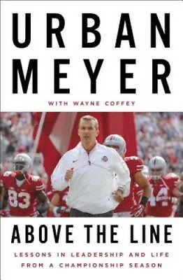 Above the Line: Lessons in Leadership and Life from a Champio VERY GOOD