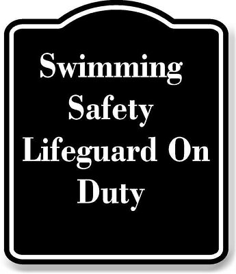 #ad Swimming Safety Lifeguard On Duty BLACK Aluminum Composite Sign