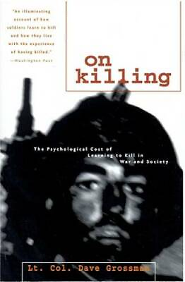 #ad On Killing: The Psychological Cost of Learning to Kill in War and Society GOOD