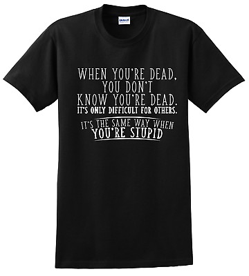 When Your Dead Sarcastic Cool Adult Dead Graphic Gift Idea Humor Funny T Shirt