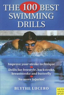 100 Best Swimming Drills by Lucero Blythe Paperback softback Book The Fast