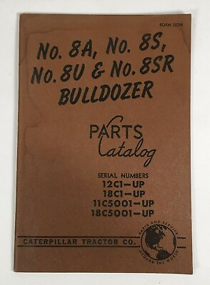 #ad Caterpillar Bulldozer 8A 8S 8U 8SR Parts Catalog Book 12C1 18C1 11C5 Form 30258