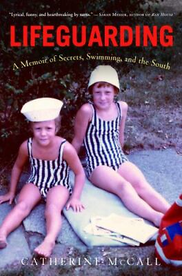 Lifeguarding: A Memoir of Secrets Swimming and the South