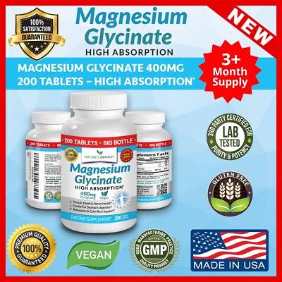 BEST MAGNESIUM GLYCINATE 400 MG – 200 TABLETS – HIGH ABSORPTION PURE MADE IN USA