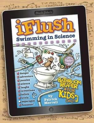 Uncle John#x27;s iFlush Swimming in Science Bathroom Reader for Kids Onl VERY GOOD