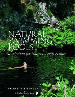 #ad Michael Littlewood Natural Swimming Pools Hardback UK IMPORT