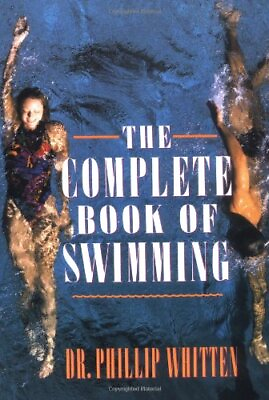#ad The Complete Book of Swimming By Phillip Whitten