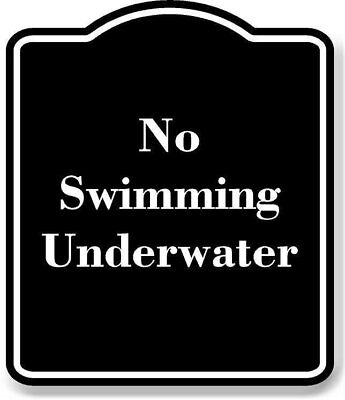 #ad No Swimming Underwater BLACK Aluminum Composite Sign