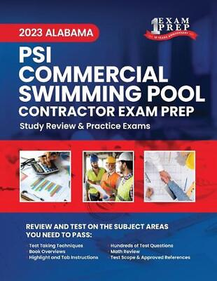 #ad 2023 Alabama PSI Commercial Swimming Pool Contractor Exam Prep: 2023 Study Revie