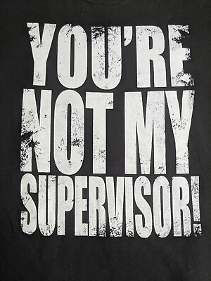 #ad #ad Tee Public You#x27;re Not My Supervisor text graphic shirt black mens XL humor funny