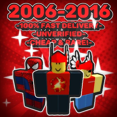 OG Roblox 2006 2016 Unverified Fast Delivery Guaranteed CHEAP RARE DESC